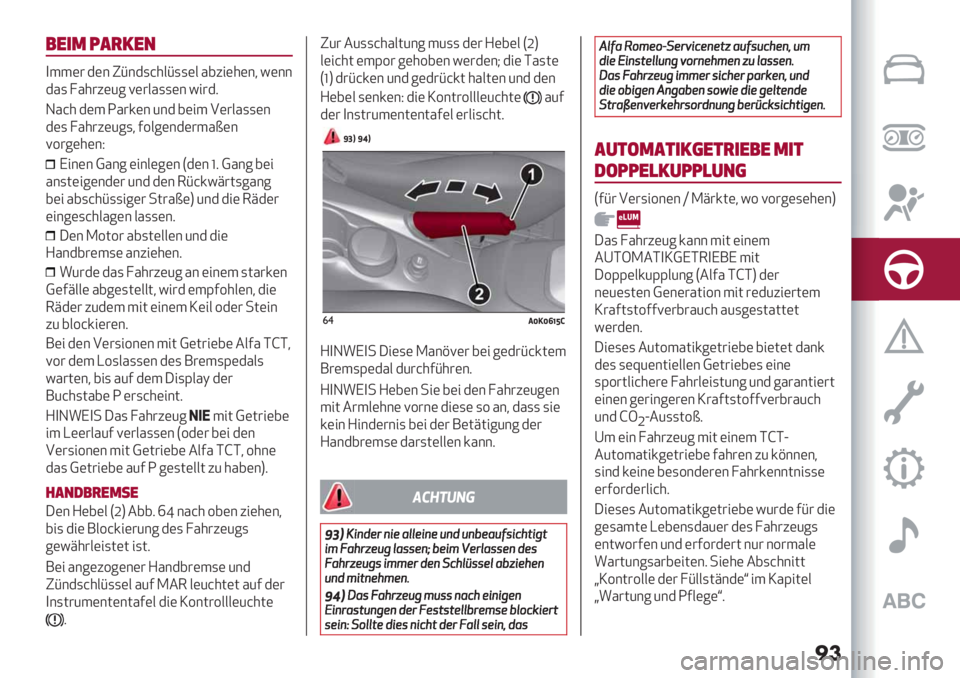 Alfa Romeo Giulietta 2021  Betriebsanleitung (in German) ��
!$"3 6,+2$&
)33(# $(& UH&$,@*/H,,(/ %85"(*(&+ F(&&
$%, ?%*#5(6
7<(#/%,,(& F"#$9
N
%@*$(3O%#’(&6&$ 8("34(#/%,,(&
$(, ?%*#5(67,+
02/7(&$(#3%A(&
<2#7(*(&R
I"&(& J%&7 ("&/(7