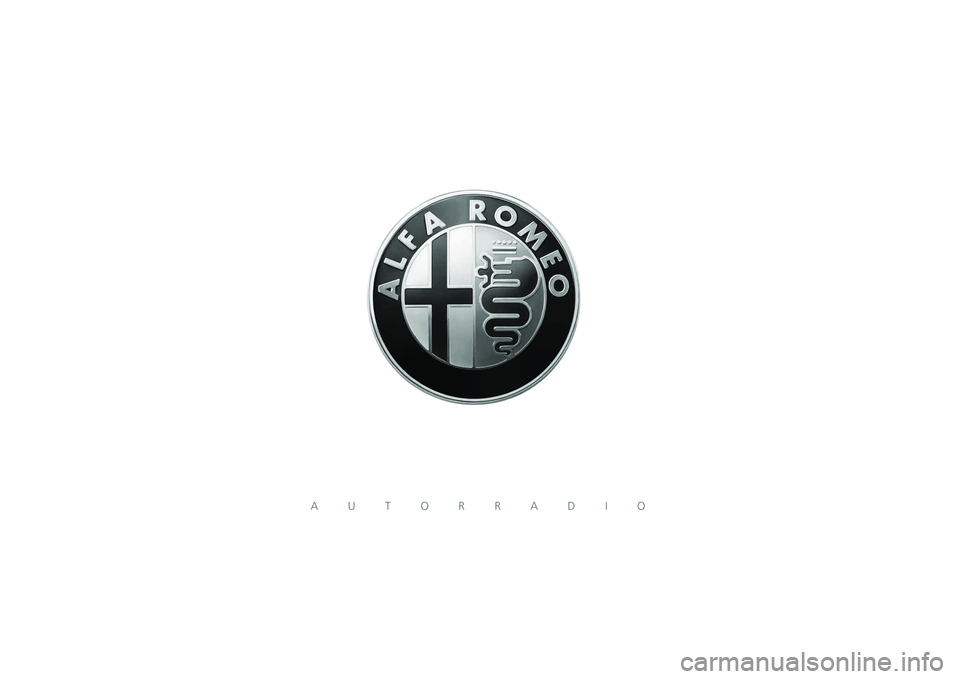 Alfa Romeo Giulietta 2013 Manual de Empleo y Cuidado (in Spanish) AUTORRADIO Alfa Romeo Giulietta 2013 Manual de Empleo y Cuidado (in Spanish) AUTORRADIO