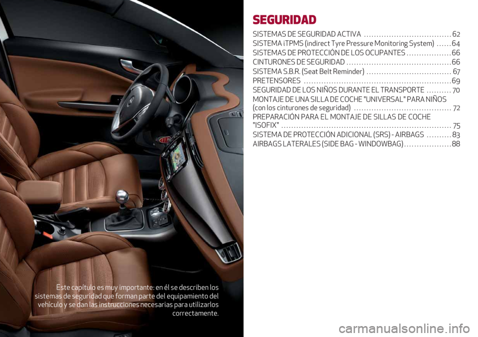 Alfa Romeo Giulietta 2021  Manual de Empleo y Cuidado (in Spanish) E+’" &(8<’1$* "+ )1, %)8*.’(3’"J "3 A$ +" /"+&.%D"3 $*+
+%+’")(+ /" +"-1.%/(/ 01" #*.)(3 8(.’" /"$ "01%8()%"3’* /"$
9"