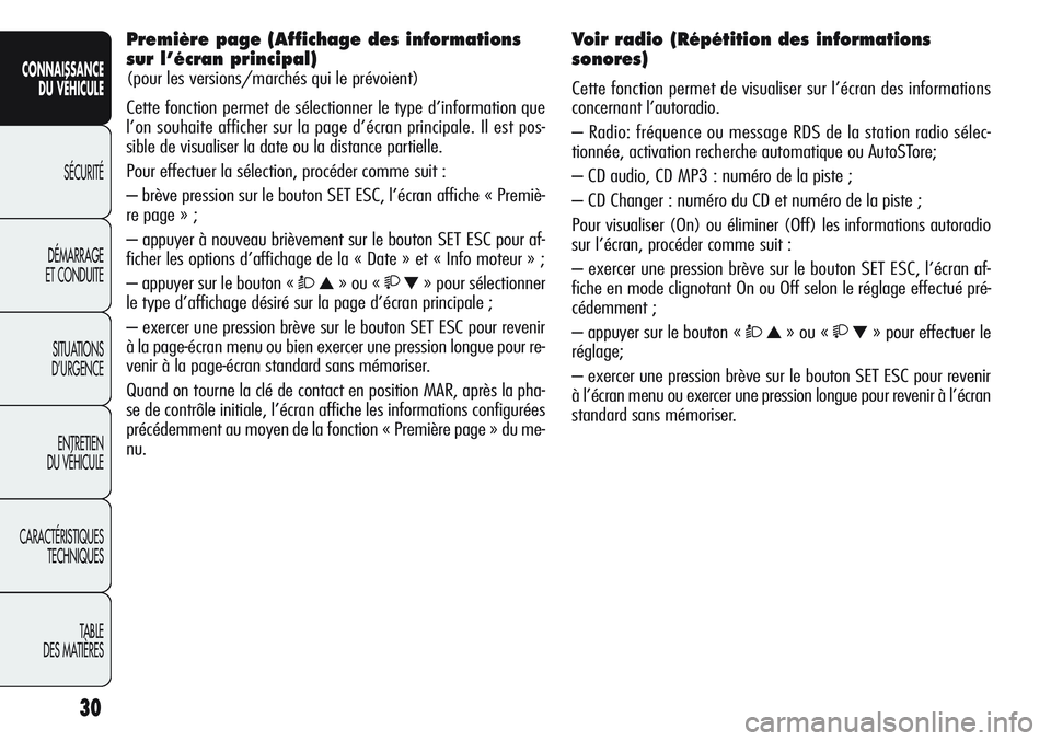 Alfa Romeo Giulietta 2012 Notice dentretien (in French) 30
CONNAISSANCE
DU VÉHICULE
SÉCURITÉ
DÉMARRAGE
ET CONDUITE
SITUATIONS
D’URGENCE
ENTRETIEN
DU VÉHICULE
CARACTÉRISTIQUES
TECHNIQUES
TABLE
DES MATIÈRES
Première page (Affichage des information Alfa Romeo Giulietta 2012 Notice dentretien (in French) 30
CONNAISSANCE
DU VÉHICULE
SÉCURITÉ
DÉMARRAGE
ET CONDUITE
SITUATIONS
D’URGENCE
ENTRETIEN
DU VÉHICULE
CARACTÉRISTIQUES
TECHNIQUES
TABLE
DES MATIÈRES
Première page (Affichage des information