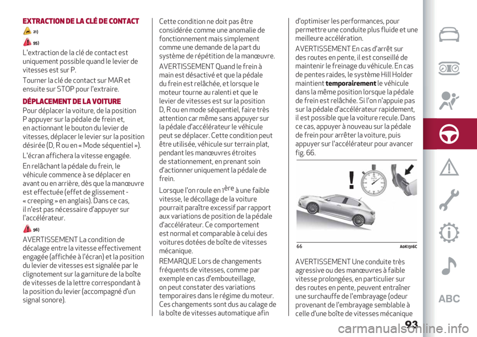 Alfa Romeo Giulietta 2021  Notice dentretien (in French) �
�
%f$’"!$*23 (%)" !)7 (%!23$"!$
/F0
Y=0
D>*S)-’7),2" #* &’ 7&$ #* 72")’7) *.)
0",90*8*") %2..,3&* 90’"# &* &*+,*- #*
+,)*..*. *.) .0- J:
A20-"*- &’ 7