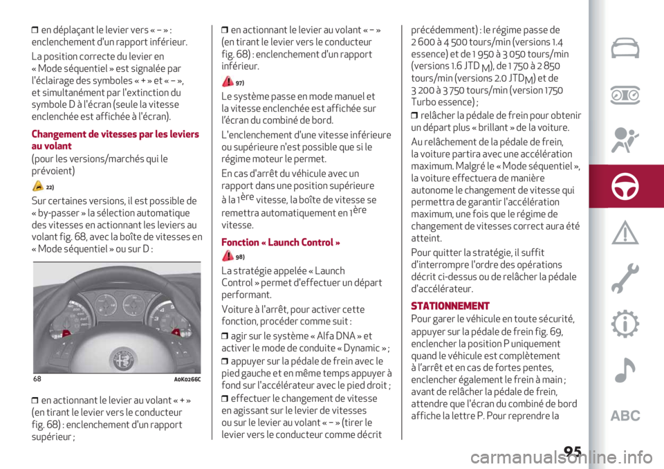 Alfa Romeo Giulietta 2021  Notice dentretien (in French) �
�
*" #$%&’(’") &* &*+,*- +*-. LxMP
*"7&*"7/*8*") #>0" -’%%2-) ,"6$-,*0-:
D’ %2.,),2" 72--*7)* #0 &*+,*- *"
L B2#* .$90*"),*& M *.) .,@"’&$* %