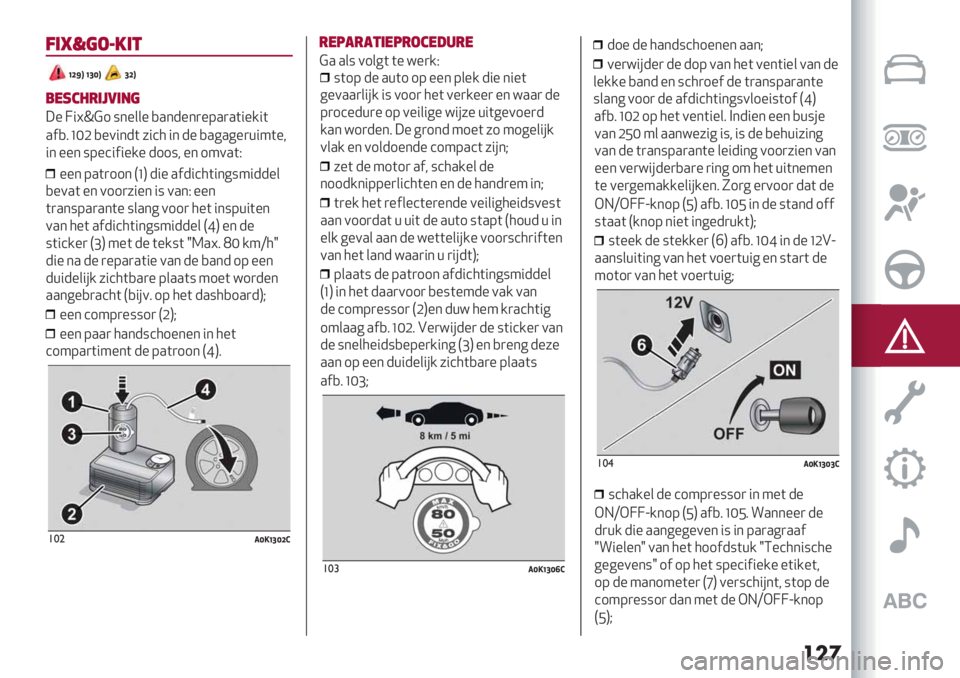 Alfa Romeo Giulietta 2021  Instructieboek (in Dutch) ���
8’9g(2;/’&
\‘aU \_YU_‘U
,*1$%-’50’"(
;% ^">o?1 :*%&&% ,.*-%*)%9.).("%/"(
.$,8 ‘LJ ,%0"*-( 7"’5 "* -% ,.6.6%)+"4(%<
"* %%* :9%’"
$"%