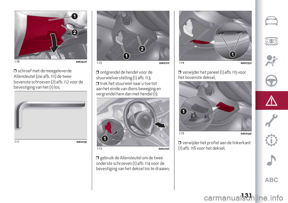 Alfa Romeo Giulietta 2021  Instructieboek (in Dutch) ���
!!*+Y-YZ‘^>
:’5)1%$ 4%( -% 4%%6%&%0%)-%
2&&%*:&%+(%& P7"% .$,8 ‘‘‘Q -% (=%%
,10%*:(% :’5)1%0%* PJQ .$,8 ‘‘J 011) -%
,%0%:("6"*6 0.* 5%( P‘Q &1:V
!!!+Y-Y^\_>
!!"