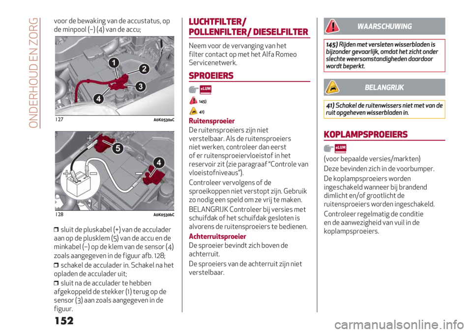Alfa Romeo Giulietta 2021  Instructieboek (in Dutch)  GH;I3@G\; IH SG3?
011) -% ,%=./"*6 0.* -% .’’+:(.(+:< 19
-% 4"*911& PxQ PbQ 0.* -% .’’+V
!"’+Y-YZ_Y’>
!"(+Y-YZ_YF>
:&+"( -%9&+:/.,%& PjQ 0.* -% .’’+&.-%)
..* 19-%9