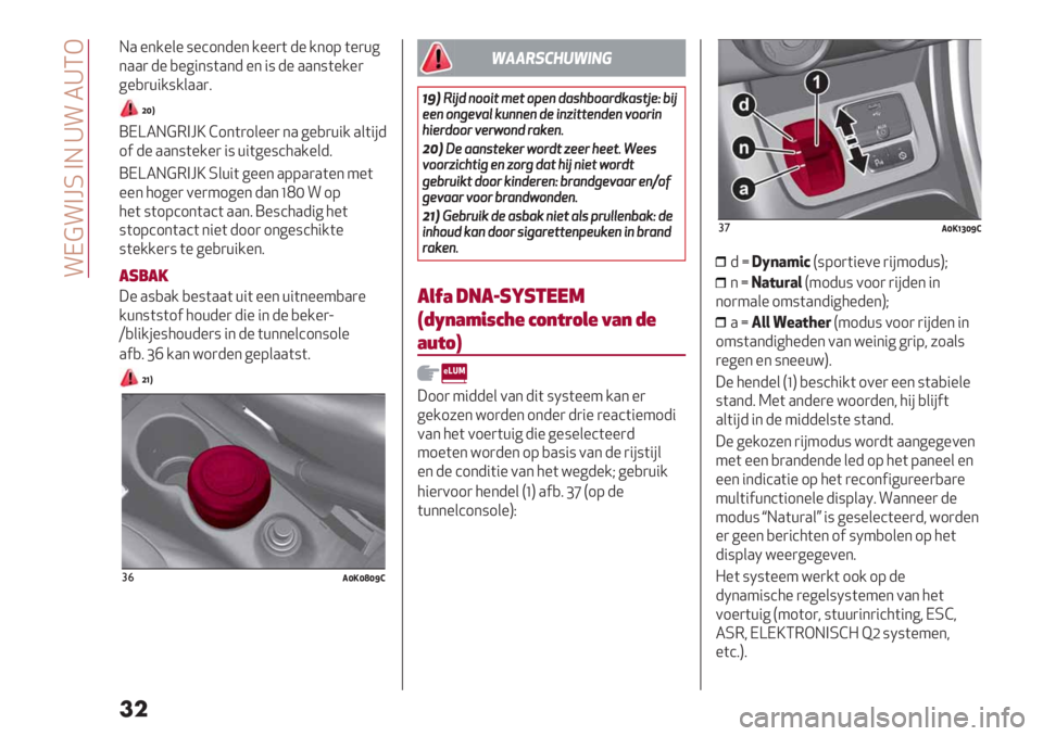 Alfa Romeo Giulietta 2021  Instructieboek (in Dutch)  !I?!A[R AH \! 2\XG
��
H.%*/%&% :%’1*-%*/%%)(-%/*19 (%)+6
*..) -% ,%6"*:(.*- %* ": -% ..*:(%/%)
6%,)+"/:/&..)
8
‘YU
TIZ2H?3A[Y]1*()1&%%) *.6%,)+"/ .&("#-
1$ -% ..*:(%/%) "