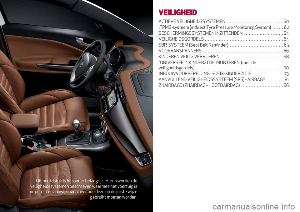 Alfa Romeo Giulietta 2021  Instructieboek (in Dutch) ;"( 511$-:(+/ ": ,"#71*-%) ,%&.*6)"#/8 @"%)"* =1)-%* -%
0%"&"65%"-::N:(%4%* ,%:’5)%0%* =..)4%% 5%( 01%)(+"6 ":
+"(6%)+:( %* ..*="#7"*6%* 10%) 