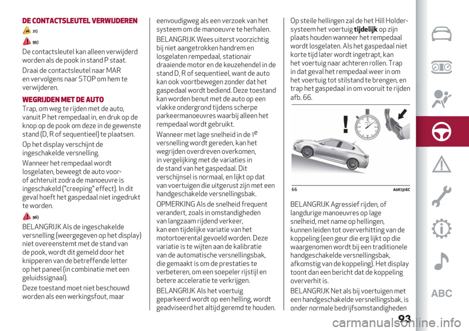 Alfa Romeo Giulietta 2021  Instructieboek (in Dutch) ��
#* $2"&!$&1)*.&*) 0*-4’5#*-*"
‘\U
aZU
;% ’1*(.’(:&%+(%& /.* .&&%%* 0%)="#-%)-
=1)-%* .&: -%911/ "* :(.*- O :(..(8
;)
.." -% ’1*(.’(:&%+(%&*..)M23
%* 0%)01&6%*: *..