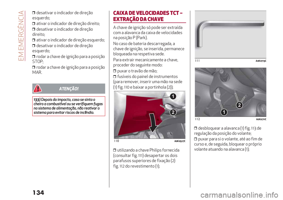 Alfa Romeo Giulietta 2021  Manual de Uso e Manutenção (in Portuguese)  N9 N9N6DﬂJMb4
���
,(’".*="# ) *&,*/",)#,(,*#(@C)
(’:2(#,)I
".*="# ) *&,*/",)# ,( ,*#(@C) ,*#(*.)I
,(’".*="# ) *&,*/",)# ,( ,*#(@C)
,*#(*.)I
".*="