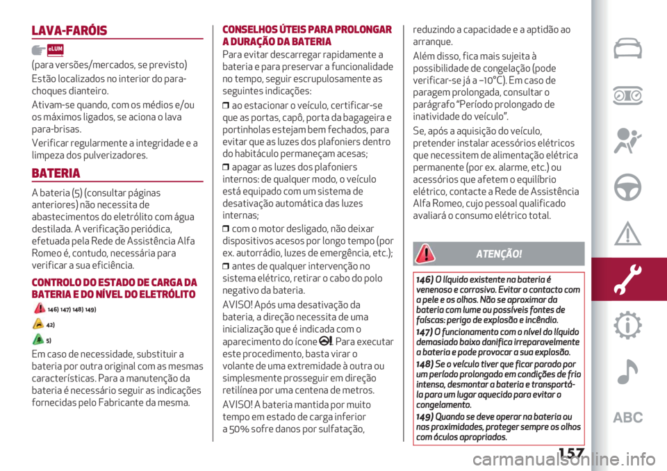 Alfa Romeo Giulietta 2021  Manual de Uso e Manutenção (in Portuguese) ��	�
!(5(R=(#N&8
S-"#" =(#’A(’‘3(#/",)’? ’( -#(=*’.)U
N’.C) 0)/"0*;",)’ &) *&.(#*)# ,) -"#"G
/1):2(’,*"&.(*#)7
4.*="3G’(:2"&,)? /)3 )’ 3
