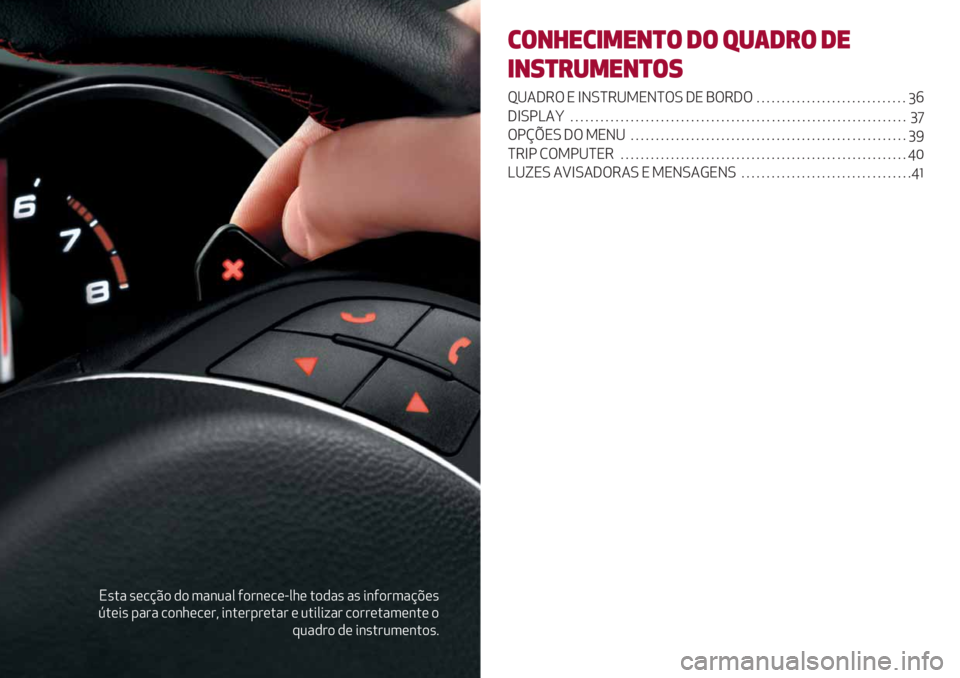 Alfa Romeo Giulietta 2021  Manual de Uso e Manutenção (in Portuguese) N’." ’(/@C) ,) 3"&2"0 5)#&(/(G01( .),"’ "’ *&5)#3"@A(’
R.(*’ -"#" /)&1(/(#? *&.(#-#(."# ( 2.*0*;"# /)##(."3(&.( )
:2",#) ,( *&’.#23(&.)’