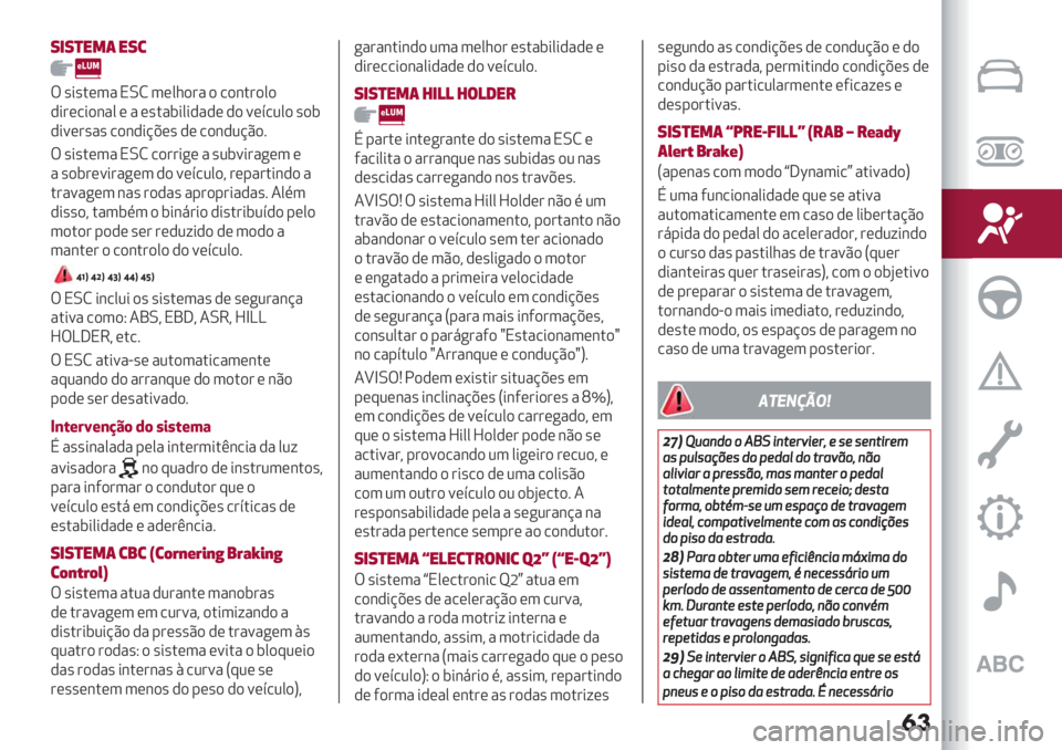 Alfa Romeo Giulietta 2021  Manual de Uso e Manutenção (in Portuguese) �
�
8&8)"*( "83
T’*’.(3"NLM3(01)#")/)&.#)0)
,*#(/*)&"0 ( " (’."$*0*,",( ,) =(>/20) ’)$
,*=(#’"’ /)&,*@A(’ ,( /)&,2@C)7
T ’*’.(3" NLM /)##*+( 