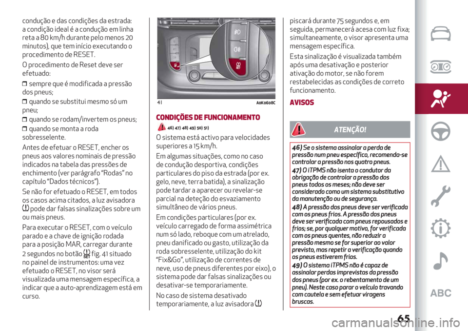Alfa Romeo Giulietta 2021  Manual de Uso e Manutenção (in Portuguese) �
�	
/)&,2@C) ( ,"’ /)&,*@A(’ ," (’.#","Q
" /)&,*@C) *,("0 % " /)&,2@C) (3 0*&1"
#(." " Y[ w3‘1 ,2#"&.( -(0) 3(&)’ X[
3*&2.)’U?:2( .(3 *&>/*) (<