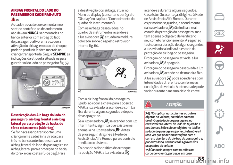 Alfa Romeo Giulietta 2021  Manual de Uso e Manutenção (in Portuguese) ��	
(&#%(’ =#$+)(! 1$ !(1$ 1$
<(88(’"&#$ " 3(1"&#(8R(-)$
jn]
4’ /",(*#"’G"2.) :2( ’( 3)&."3 &)
’(&.*,) /)&.#8#*) ") ,( "&,"3(&.)
&
C) ,(=(3585)/’