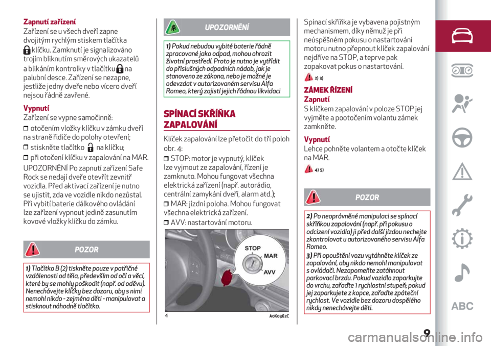 Alfa Romeo Giulietta 2021  Návod k použití a údržbě (in Czech) �
G)S%+<* ’)^*’$%*
N#’B:(;B 3( 0 +L(D$ -+(’B :#&;(
-+%)54I* 86D$"I* 3453/(* 4"#<B4/#
/"B</0@ N#*/;04B )( 35_;#"5:%+,;%
48%)B* 7"5/;04B* 3*.8%+ID$ 0/#:#4("9
# 7"5/,