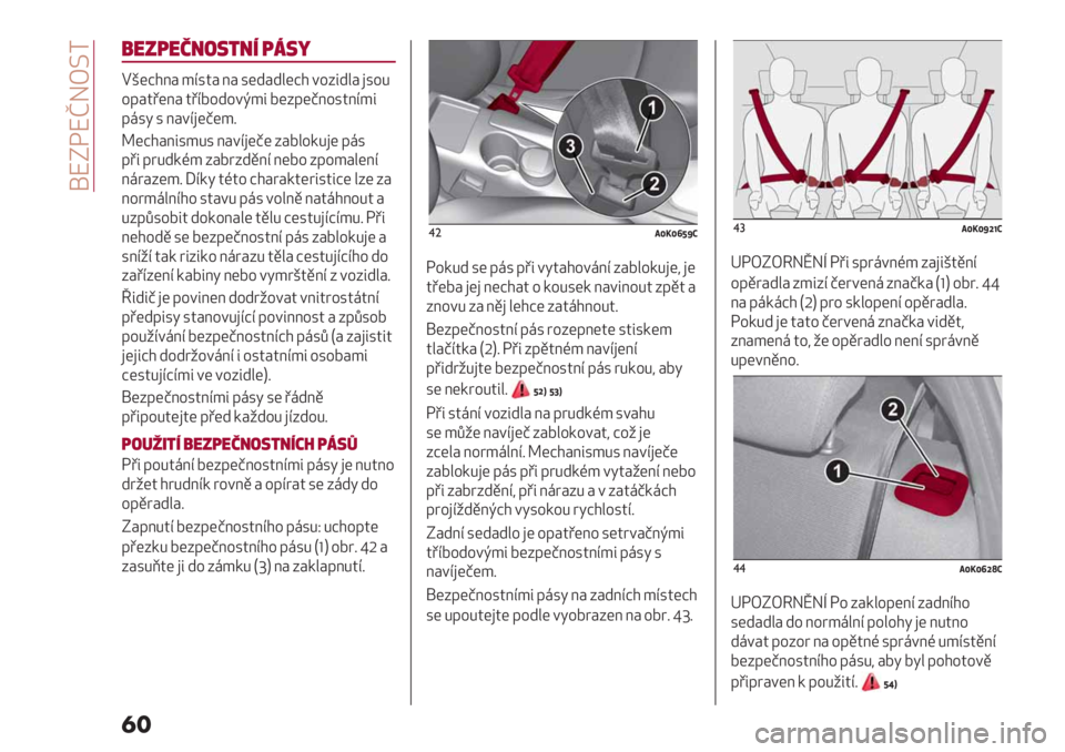 Alfa Romeo Giulietta 2021  Návod k použití a údržbě (in Czech)  !XNFXhGT^A
�
�
:$6,$!2/5"2. ,35>
EL(D$;# *B34# ;# 3(-#-"(D$ +%:5-"# )3%0
%’(;# 4’B7%-%+I*5 7(:&(<;%34;B*5
&,36 3 ;#+B)(<(*@
](D$#;53*03 ;#+B)(<( :#7"%/0)( &,3
&’5 &80-/H* :#