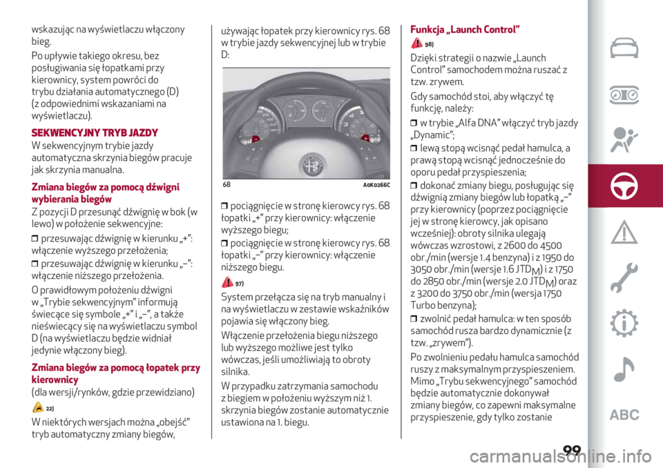 Alfa Romeo Giulietta 2021  Instrukcja obsługi (in Polish) ��
5.,#+%’?0 ># 5*=53($�+% 5E?0+/>*
63(!;
C/ %-E*53( $#,3(!/ /,"(.%@ 6(+
-/.E%!35#>3# .34 E/-#$,#)3 -"+*
,3("/5>30*@ .*.$() -/5"703 2/
$"*6% 2+3#E#>3# #%$/)#$*0+>(!/ S_U
S+ /