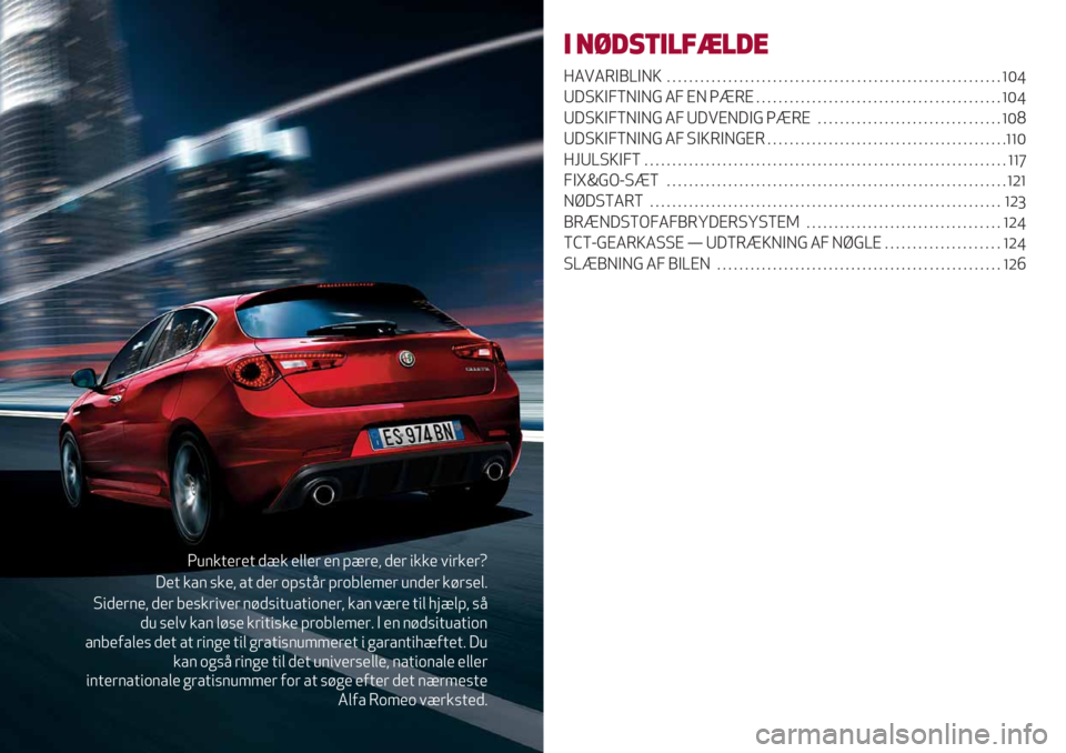Alfa Romeo Giulietta 2021  Brugs- og vedligeholdelsesvejledning (in Danish) ^8$&+’(’+ )?& ’,,’( ’$ A?(’; )’( "&&’ 1"(&’({
6’+ &/$ %&’; /+ )’( .A%+<( A(.7,’4’( 8$)’( &#(%’,5
@")’($’; )’( 7’%&("1’( $#)%"+8/+".$