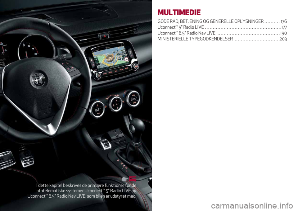 Alfa Romeo Giulietta 2021  Brugs- og vedligeholdelsesvejledning (in Danish) B )’++’ &/A"+’, 7’%&("1’% )’ A("4?(’ 08$&+".$’( 0.( )’
"$0.+’,’4/+"%&’ %-%+’4’( SC.$$’C+¡ Ne 3/)". [B!H .*
SC.$$’C+¡ c5Ne 3/)". I/1 [B
