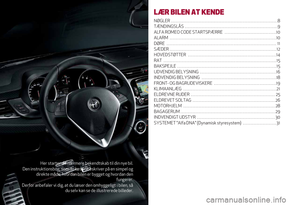 Alfa Romeo Giulietta 2021 Brugs- og vedligeholdelsesvejledning (in Danish) :’( %+/(+’( )"+ $?(4’(’ 7’&’$)+%&/7 +", )"$ $-’ 7",5
6’$ "$%+(8&+".$%7.*; %.4 )8 ,?%’(; 7’%&("1’( A< ’$ %"4A’, .*
)"(’&+’ 4<)’; =1.( Alfa Romeo Giulietta 2021 Brugs- og vedligeholdelsesvejledning (in Danish) :’( %+/(+’( )"+ $?(4’(’ 7’&’$)+%&/7 +", )"$ $-’ 7",5
6’$ "$%+(8&+".$%7.*; %.4 )8 ,?%’(; 7’%&("1’( A< ’$ %"4A’, .*
)"(’&+’ 4<)’; =1.(