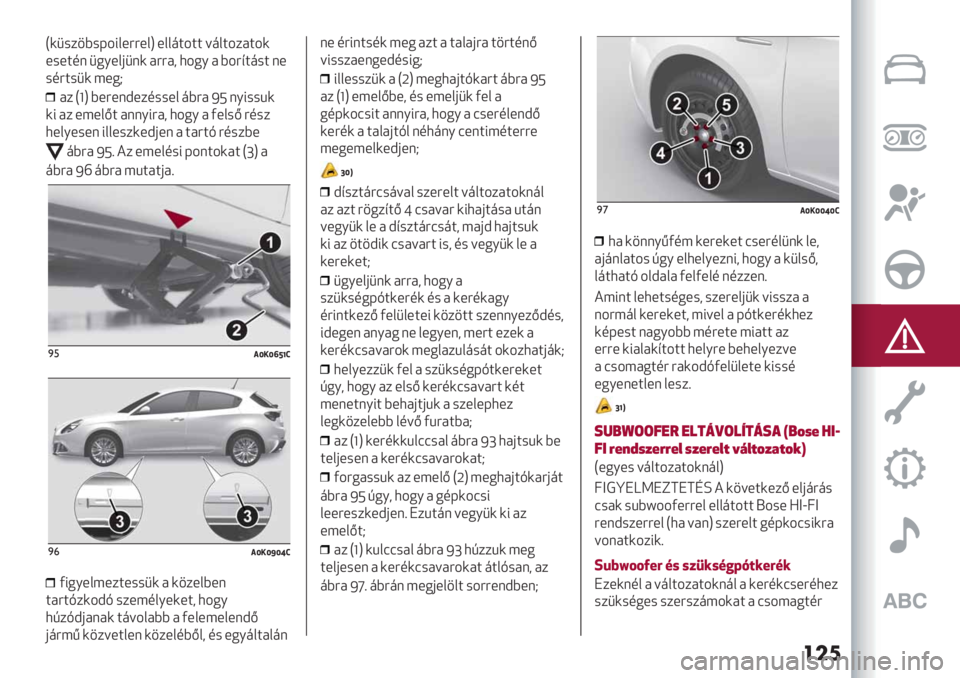 Alfa Romeo Giulietta 2021  Kezelési és karbantartási útmutató (in Hungarian) ���	
P(’#$"D#7-91*??*1S *11<:-:: ;<1:-$3:-(
*#*:6% ’./*1&’%( 3??3+ ,-./ 3 D-?@:<#: %*
#6?:#’( 5*.I
3$ PlS D*?*%C*$6##*1 <D?3 NO %/9##B(
(9 3$ *5*1H: 3%%/9?3+ ,-./ 3 2*1#H ?6#$
,*1/*#*% 9