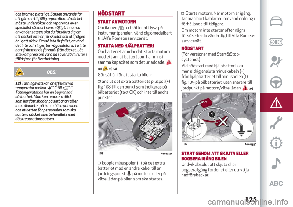 Alfa Romeo Giulietta 2021  Drift- och underhållshandbok (in Swedish) ���	
6$7@"61/)&290/28:0<J)0/*()(43(./59"
)00:9")*(082253228:"*&)")086(?/’.3$%*0
1’/0*>(.*"/9%)/6$7"*&)"*")/)
4*(
/&*$8)28/0/’/()"0/6119B28:0<N(()(.>
)(4