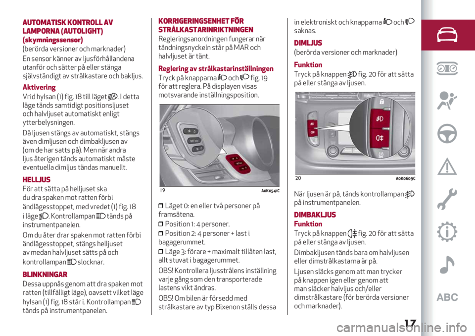 Alfa Romeo Giulietta 2021  Drift- och underhållshandbok (in Swedish) ��
N2 7*27,& /822*& ’# $<)701&.:$$’2+*2’
)(’201& ,-. 78((*& =: *$$*& 7(82%’
7<8$#7(82+"%( ’# 7(&:$/’7(’&* ,-. 9’/$<)76
2&$7O6:7(P
!&"+ .;$7’2 H_K 0"%6 _P ("$$ $8%