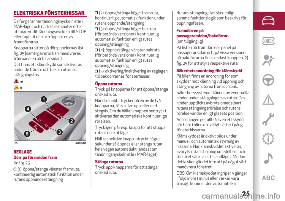 Alfa Romeo Giulietta 2021  Drift- och underhållshandbok (in Swedish) ��	
020#$)"3#+ ’7&3$0)."33+)
X* 0)2%*&’& 28& (82+2"2%72;-/*$2 7(:& "
>34D$8%*( ,-. " -"&/’ (&* 5"2)(*& *0(*&
’(( 5’2 #&"+"( (82+2"2%72;-/*$2 ("$$