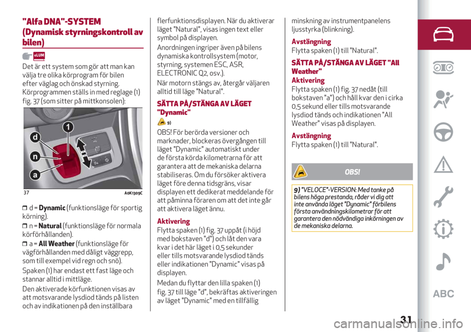 Alfa Romeo Giulietta 2021  Drift- och underhållshandbok (in Swedish) ��
K+NOP -&+K<393$0*
>-CEPDFAB AQCJEFEGABIEQJINN PR
SFNHE@
X*( 8& *(( 7;7(*5 7,5 %1& ’(( 5’2 /’2
#8$<’ (&* ,$"/’ /1&=&,%&’5 01& 9"$*2
*0(*& #8%$’% ,-. 127/’+ 7(;&2"2%6
Y1