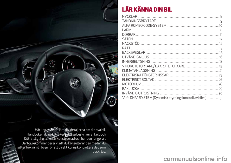 Alfa Romeo Giulietta 2021  Drift- och underhållshandbok (in Swedish) Z8& /’2 +) 91&<’ $8&’ +"% +*(’$<*&2’ ,5 +"2 2;’ 9"$6
Z’2+9,/*2 +) 2) /,55*& ’(( $87’ 9*7/&"#*& *2/*$( ,-.
$8((0’(($"%( .)& 9"$*2 8& /,27(&)*&’+ ,-. .)& +*