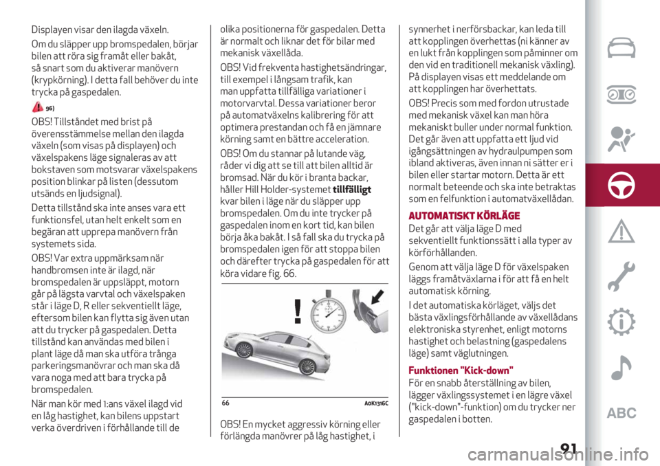 Alfa Romeo Giulietta 2021  Drift- och underhållshandbok (in Swedish) ��
X"7=$’;*2 #"7’& +*2 "$’%+’ #8A*$26
I5 +) 7$8==*& )== 9&,57=*+’$*2? 91&<’&
9"$*2 ’(( &1&’ 7"% 0&’5:( *$$*& 9’/:(?
7: 72’&( 7,5 +) ’/("#*&’& 5’21
