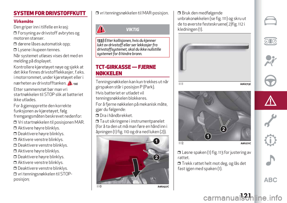 Alfa Romeo Giulietta 2021  Drift- og vedlikeholdshåndbok (in Norwegian) ���
%8%)*! 7&+ 0+2-%)&77,())
1:$&%;K=%
=)4 #$"9)$ "44 " &"(-)(() )4 +$%7;E
W*$7>4"4# %. ,$".7&*-- %.6$>&)7 *#
1*&*$)4 7&%47)$2
,@$)4) (57)7 %’&*1%&"7+ *99A
Z>7)4) "