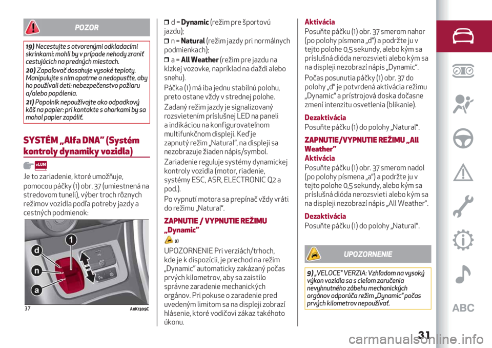 Alfa Romeo Giulietta 2021  Návod na použitie a údržbu (in Slovakian) ��
!"#"$
%2&C&D&?"E3"&?)".)7&=9:’)(1#$($DF:’
?17’=1$:’\:)@#’-/.67F6$(&=&@)(/<7$=’A
D&?"E35D’D@=$67&(=9D@:’&?"$D@B
+3&V$6$4).$%()?$@E3&./?)1>"&6#)"