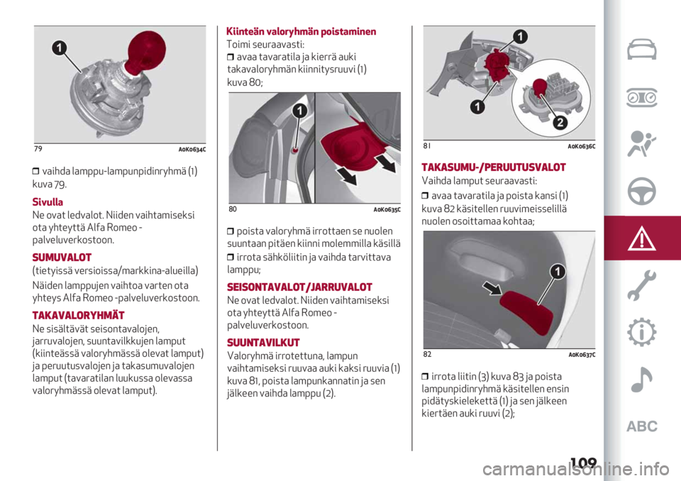 Alfa Romeo Giulietta 2021  Käyttö- ja huolto-ohjekirja (in in Finnish) ���
’).TATXZVS
.)#59) &)’>>/3&)’>/">#9#"685’+ E[G
*/.) eH4
2’#I??%
F% -.)$ &%9.)&-$4 F##9%" .)#5$)’#7%*7#
-$) 85$%8$$+ 0&1) 2-’%- 3
>)&.%&/.%6*-7$--"4
*"("3)!&