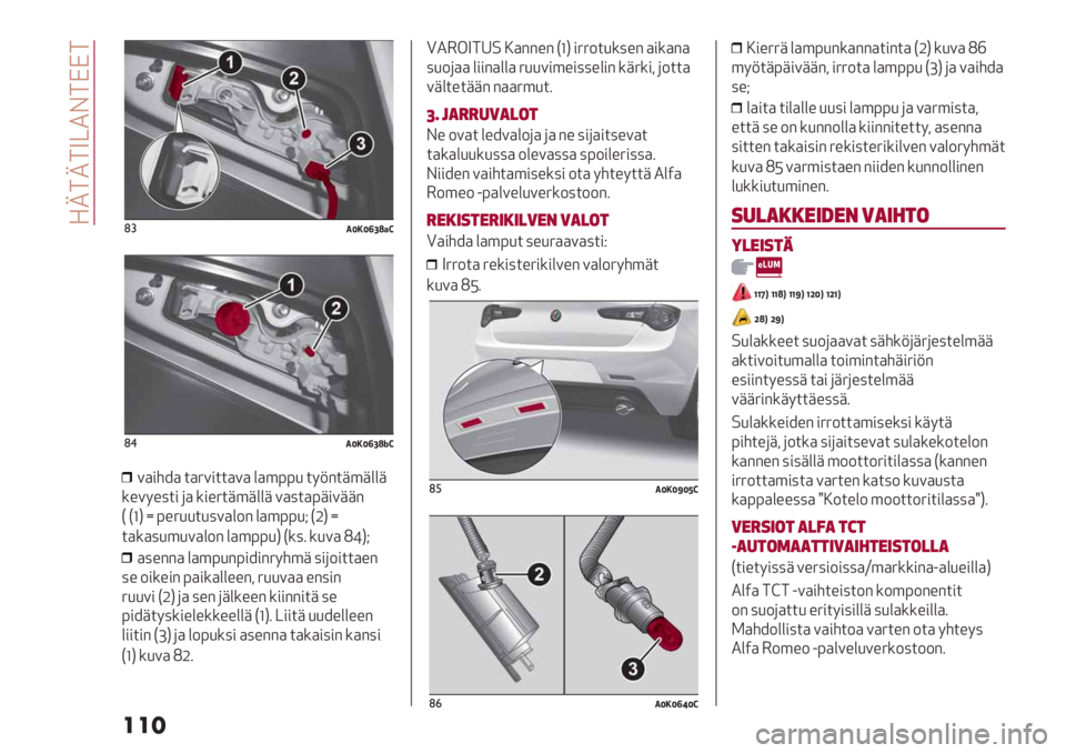 Alfa Romeo Giulietta 2021  Käyttö- ja huolto-ohjekirja (in in Finnish)  AQ:Q:W@0F:JJ:
���
(#.TATXZ]%S
($.TATXZ]^S
.)#59) $)6.#$$).) &)’>>/ $8;"$+’+&&+
*%.8%7$# () *#%6$+’+&&+ .)7$)>+#.++"
E E[G f >%6//$/7.)&-" &)’>>/O EKG f
$)*)7/’/.)&-" &)