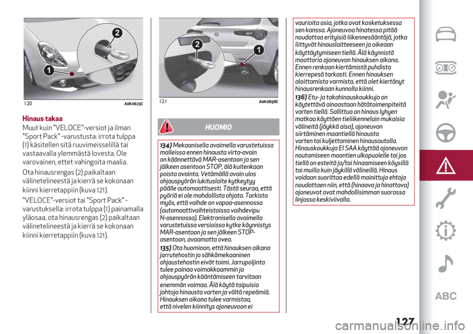Alfa Romeo Giulietta 2021  Käyttö- ja huolto-ohjekirja (in in Finnish) ���
!"*.TATX[ZS
!’9%I& <%(%%
N//$ */#" dPJ@!bJd3.%67#-$ () #&’)"
d=>-6$ ])a*d 3.)6/7$/7$)C #66-$) $/&>>)
E[G *+7#$%&&%" 7#$+ 6//.#’%#77%&#&&+ $)#
.)7$)).)&&) 8&%’’+7$+ &-.
