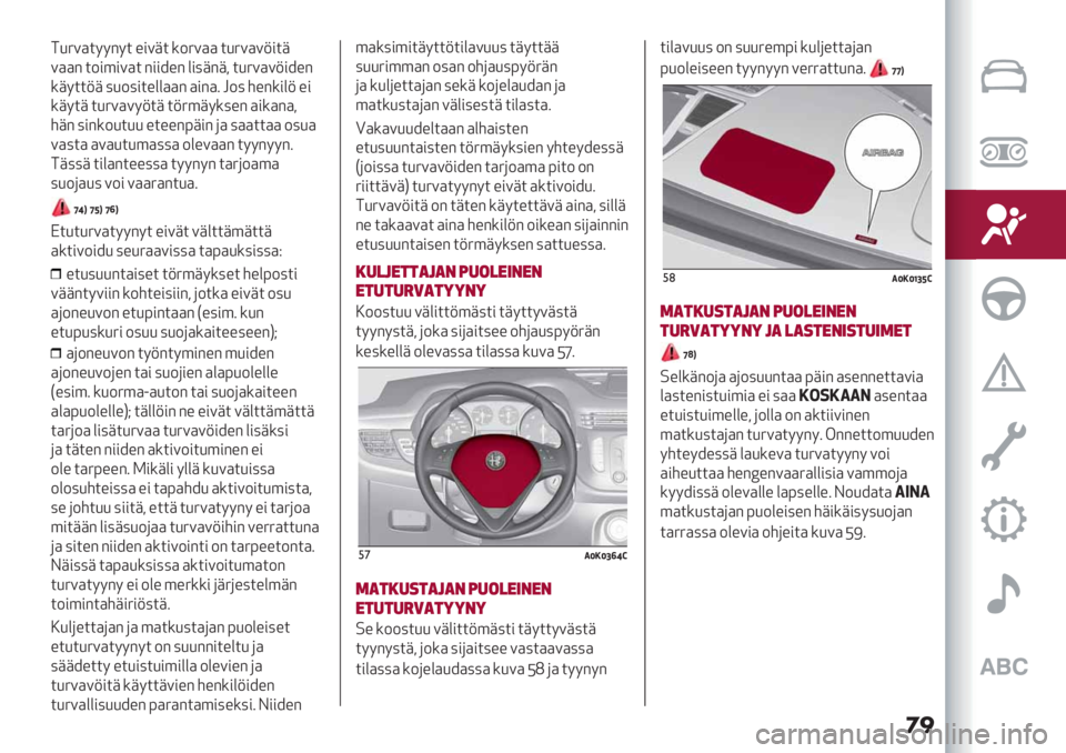Alfa Romeo Giulietta 2021  Käyttö- ja huolto-ohjekirja (in in Finnish) ��
:/6.)$88"8$ %#.+$ *-6.)) $/6.).;#$+
.))" $-#’#.)$ "##9%" +"+, $/6.).;#9%"
*+8$$;+ 7/-7#$%&&))" )#")4 S-7 5%"*#&; %#
*+8$+ $/6.).8;$+ $;6’+8*7%" )#*)