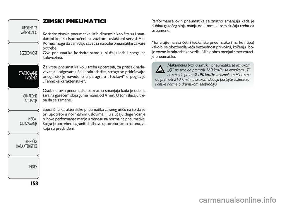 Alfa Romeo Giulietta 2013 Knjižica za upotrebu i održavanje (in Serbian) 1\b8
ZIMSKI PNEUMATICI
Koris tit e A im sk e p neu m atik e is tih d im en Aija k ao G to s u i s ta n \b
d ard ni k o ji s u is p o ru Ke n i s a v o Ailo m Alfa Romeo Giulietta 2013 Knjižica za upotrebu i održavanje (in Serbian) 1\b8
ZIMSKI PNEUMATICI
Koris tit e A im sk e p neu m atik e is tih d im en Aija k ao G to s u i s ta n \b
d ard ni k o ji s u is p o ru Ke n i s a v o Ailo m