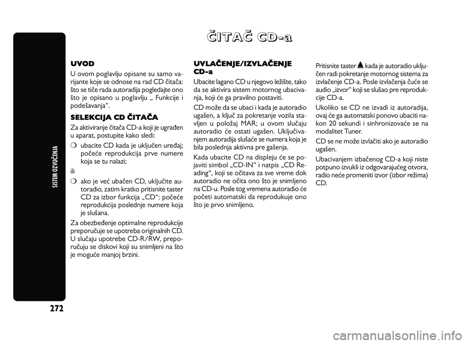 Alfa Romeo Giulietta 2013 Knjižica za upotrebu i održavanje (in Serbian) 272
SISTEM \bZ\fUČENJA
K KI IT TA AK K C CD D- -a a
UVOD
U o vo m p o gla vlju o pis a n e s u s a m o v a -
rija n te k o je s e o dno se n a r a d C D \ it a \a :
Xto s e t i\ e r a Alfa Romeo Giulietta 2013 Knjižica za upotrebu i održavanje (in Serbian) 272
SISTEM \bZ\fUČENJA
K KI IT TA AK K C CD D- -a a
UVOD
U o vo m p o gla vlju o pis a n e s u s a m o v a -
rija n te k o je s e o dno se n a r a d C D \ it a \a :
Xto s e t i\ e r a