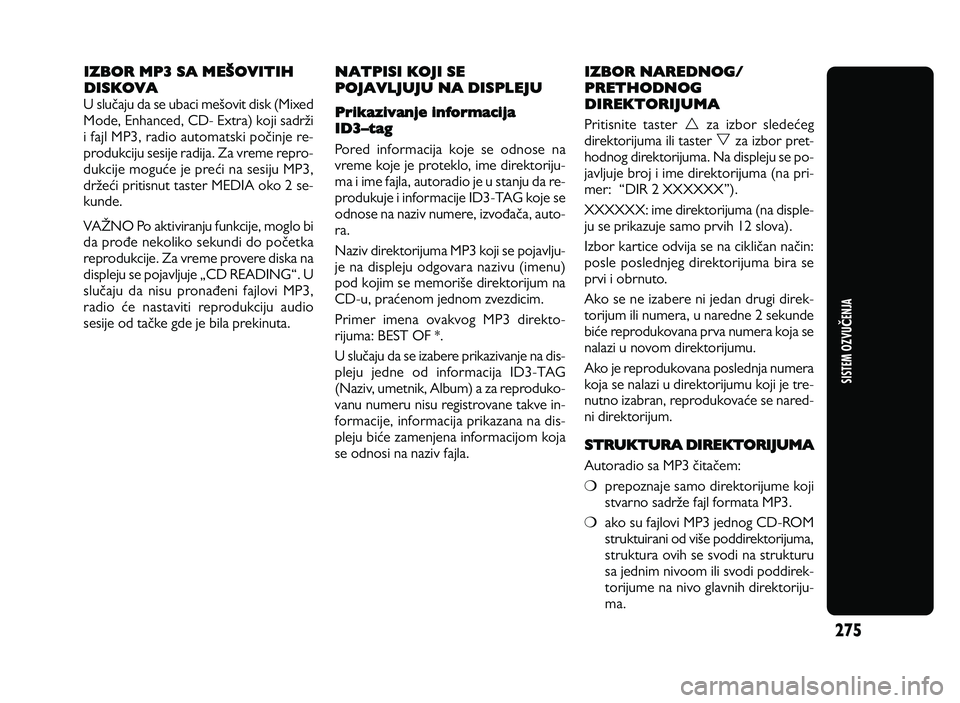 Alfa Romeo Giulietta 2013 Knjižica za upotrebu i održavanje (in Serbian) 27 5
SISTEM \bZ\fUČENJA
IZBOR MP3 SA MEGOVITIH
DISKOVA
U s lu \a ju d a s e u b aci m eXo vit d is k ( M ix e d
M ode, E nhan ce d , C D - E xtr a ) k o ji s a d rY i
i fa jl M P3, r a Alfa Romeo Giulietta 2013 Knjižica za upotrebu i održavanje (in Serbian) 27 5
SISTEM \bZ\fUČENJA
IZBOR MP3 SA MEGOVITIH
DISKOVA
U s lu \a ju d a s e u b aci m eXo vit d is k ( M ix e d
M ode, E nhan ce d , C D - E xtr a ) k o ji s a d rY i
i fa jl M P3, r a