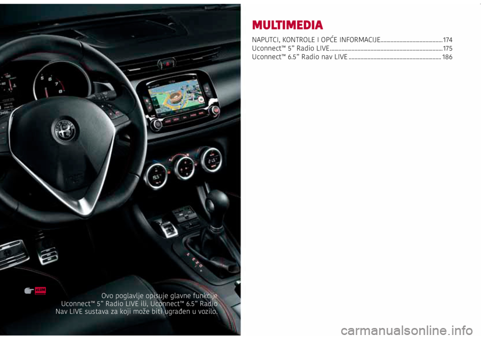 Alfa Romeo Giulietta 2021 Knjižica s uputama za uporabu i održavanje (in Croatian) MULTIMEDIA
NAPUTCI, KONTROLE I OPĆE INFORMACIJE ...........................................174
Uconnect™ 5” Radio LIVE ........................................................................\
.. Alfa Romeo Giulietta 2021 Knjižica s uputama za uporabu i održavanje (in Croatian) MULTIMEDIA
NAPUTCI, KONTROLE I OPĆE INFORMACIJE ...........................................174
Uconnect™ 5” Radio LIVE ........................................................................\
..