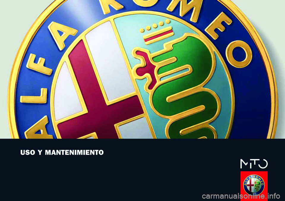 Alfa Romeo MiTo 2009 Manual de Empleo y Cuidado (in Spanish) Alfa Romeo MiTo 2009 Manual de Empleo y Cuidado (in Spanish)
