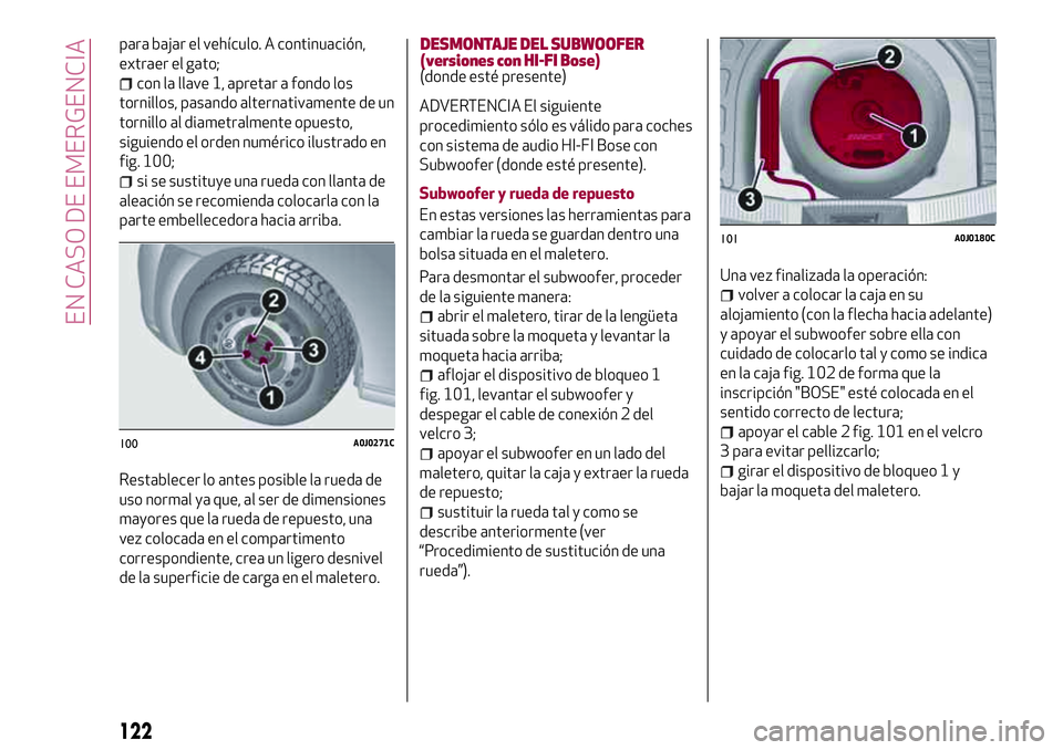 Alfa Romeo MiTo 2021 Manual de Empleo y Cuidado (in Spanish) para bajar el vehículo. A continuación,
extraer el gato;
con la llave 1, apretar a fondo los
tornillos, pasando alternativamente de un
tornillo al diametralmente opuesto,
siguiendo el orden numéric Alfa Romeo MiTo 2021 Manual de Empleo y Cuidado (in Spanish) para bajar el vehículo. A continuación,
extraer el gato;
con la llave 1, apretar a fondo los
tornillos, pasando alternativamente de un
tornillo al diametralmente opuesto,
siguiendo el orden numéric