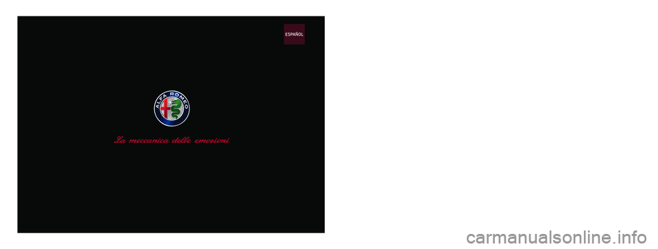 Alfa Romeo MiTo 2021 Manual de Empleo y Cuidado (in Spanish) MANUAL DE EMPLEO Y CUIDADO
ESPAÑOL Alfa Romeo MiTo 2021 Manual de Empleo y Cuidado (in Spanish) MANUAL DE EMPLEO Y CUIDADO
ESPAÑOL