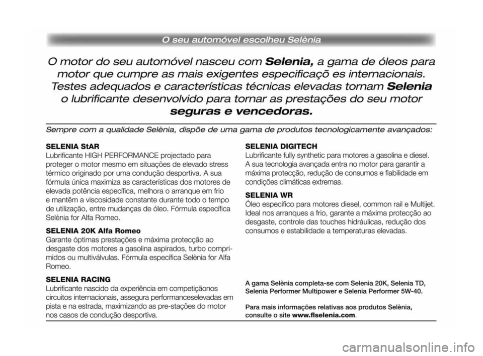 Alfa Romeo MiTo 2009 Manual de Uso e Manutenção (in Portuguese) Alfa Romeo MiTo 2009 Manual de Uso e Manutenção (in Portuguese)