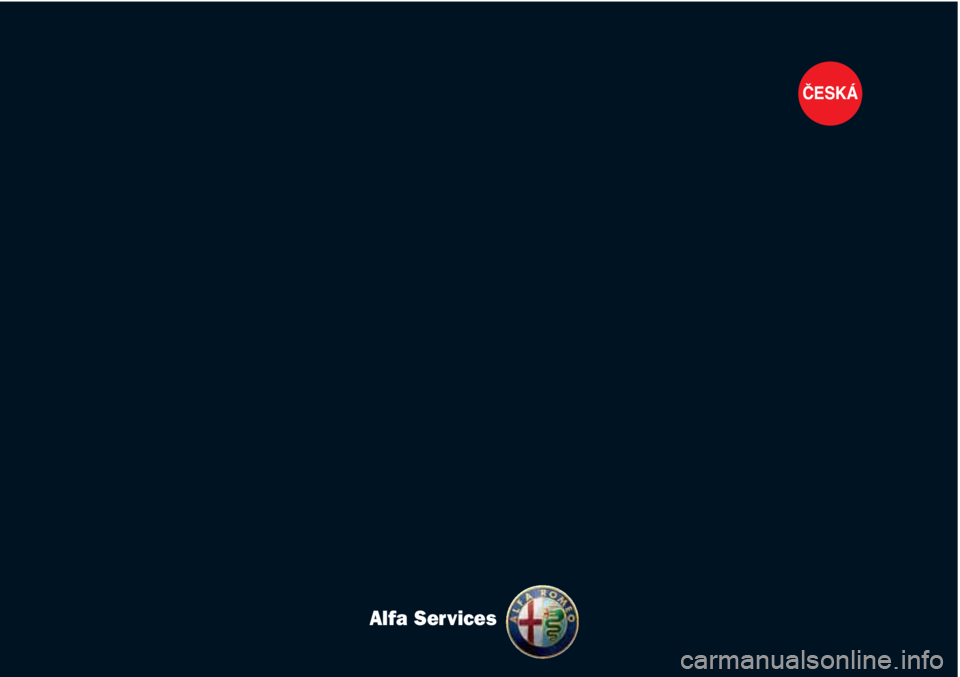Alfa Romeo MiTo 2011 Návod k použití a údržbě (in Czech) ČESKÁ
Alfa Services Alfa Romeo MiTo 2011 Návod k použití a údržbě (in Czech) ČESKÁ
Alfa Services