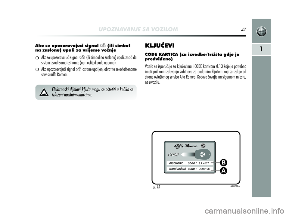 Alfa Romeo MiTo 2021 Knjižica s uputama za uporabu i održavanje (in Croatian) Alfa Romeo MiTo 2021 Knjižica s uputama za uporabu i održavanje (in Croatian)