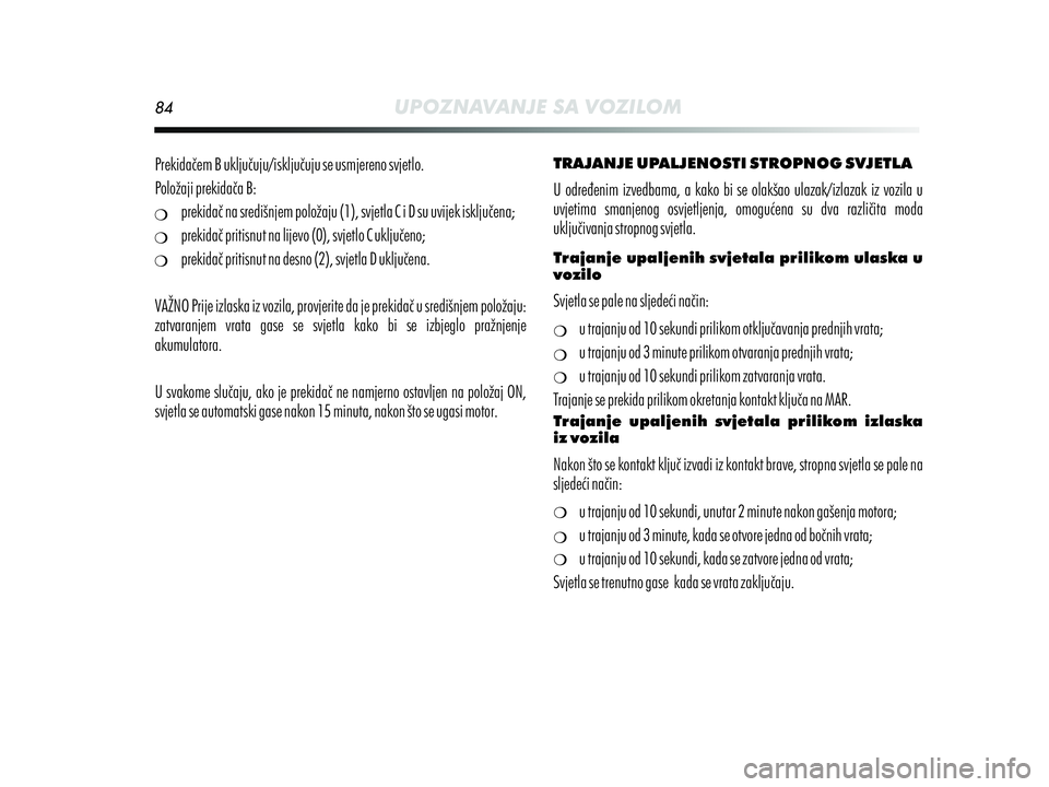 Alfa Romeo MiTo 2019 Knjižica s uputama za uporabu i održavanje (in Croatian) Alfa Romeo MiTo 2019 Knjižica s uputama za uporabu i održavanje (in Croatian)