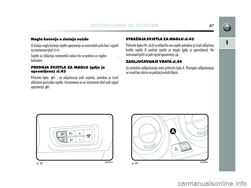 Alfa Romeo MiTo 2019 Knjižica s uputama za uporabu i održavanje (in Croatian) Alfa Romeo MiTo 2019 Knjižica s uputama za uporabu i održavanje (in Croatian)