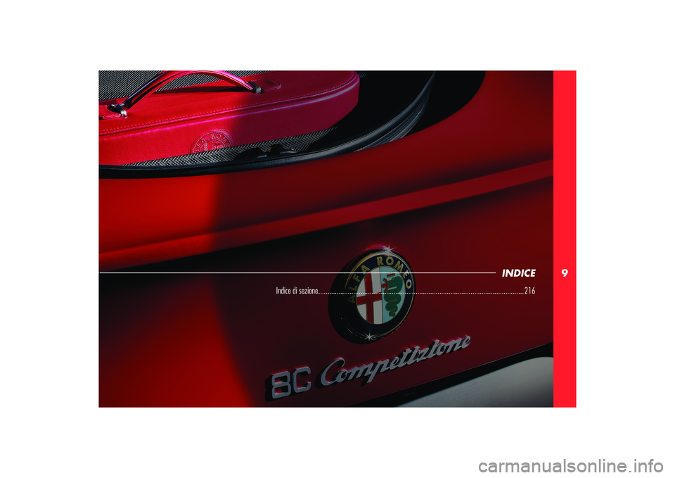 Alfa Romeo 8C 2010  Libretto Uso Manutenzione (in Italian) 9
INDICE
Indice di sezione ................................................................................................................ 216 